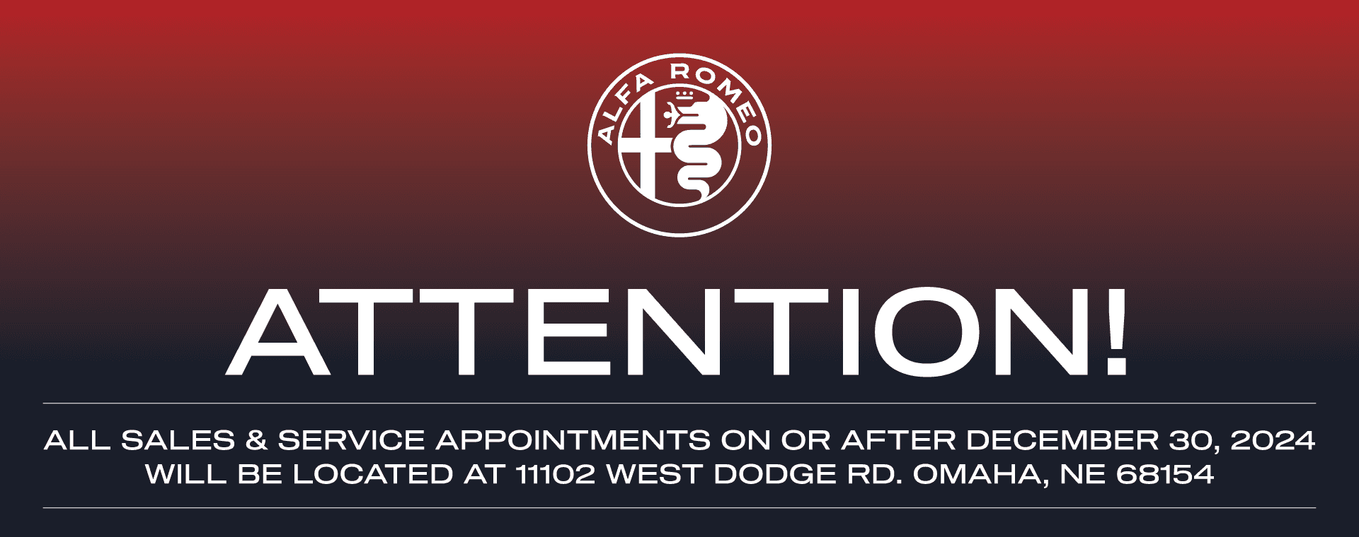 ATTENTION! ALL SALES & SERVICE APPOINTMENTS ON OR AFTER DECEMBER 30, 2024 WILL BE LOCATED AT 11102 WEST DODGE RD. OMAHA, NE 68154