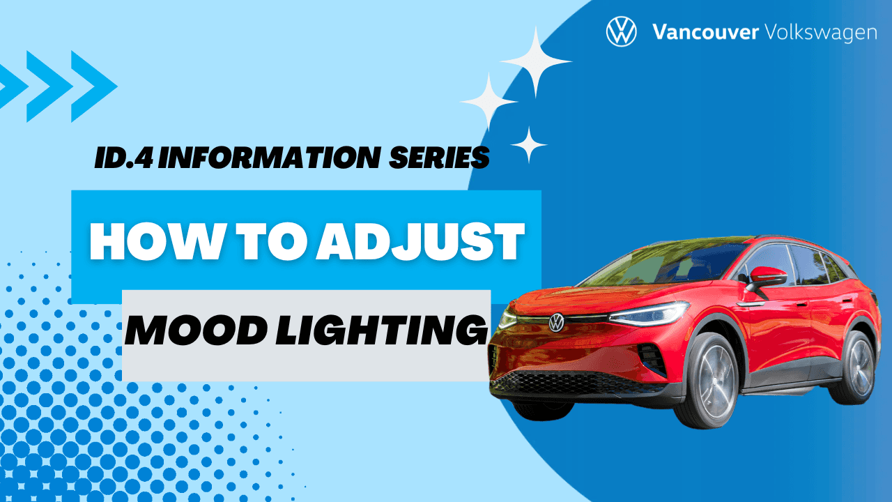 How to Set The Mood Lighting in Your ID.4 Vancouver Volkswagen