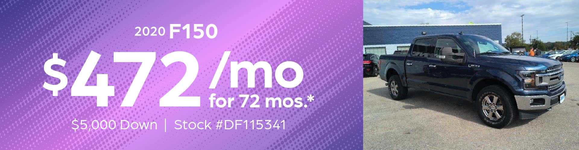 2020 F150 with $5000 down, $472 a month for 72 months