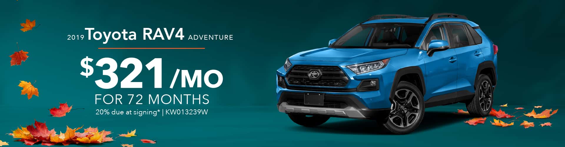 oyota Rav 4 Venture 20% down $321 per month for 72 months (KW013239W)