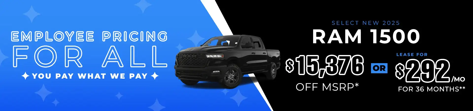 $15,376 off MSRP or Lease for $292/mo for 36 months on Select New 2025 RAM 1500