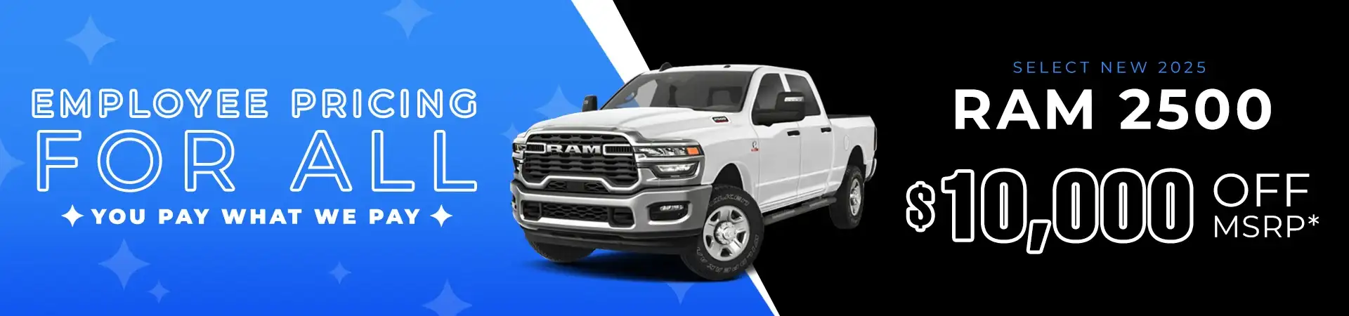$10,000 off MSRP on Select New 2025 RAM 2500