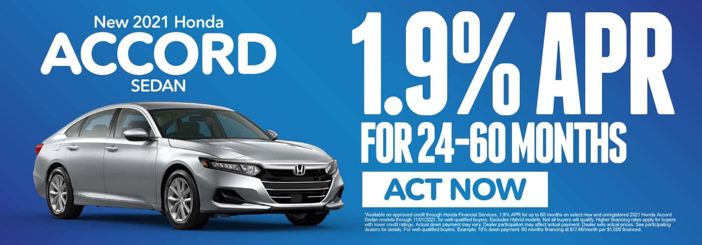 2021 Accord – 1.9% APR for 24-60 mos Act now.