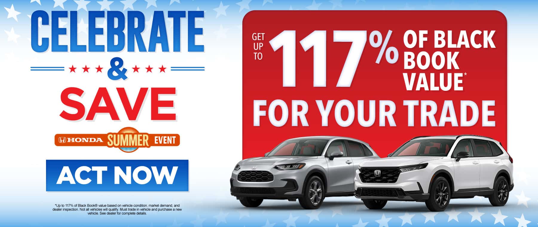 GET UP TO 117% OF BLACK BOOK VALUE FOR YOUR TRADE*