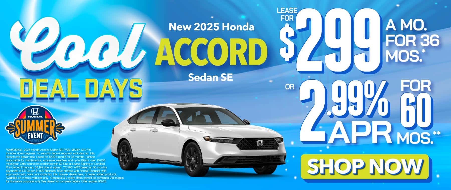 2025 Honda Accord Sedan SE $299/mo for 36 mo* OR 2.99% APR for 60 mo**