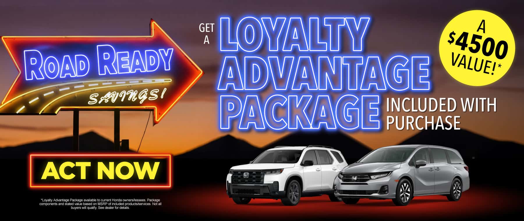 GET A LOYALTY ADVANTAGE PACKAGE* INCLUDED WITH PURCHASE