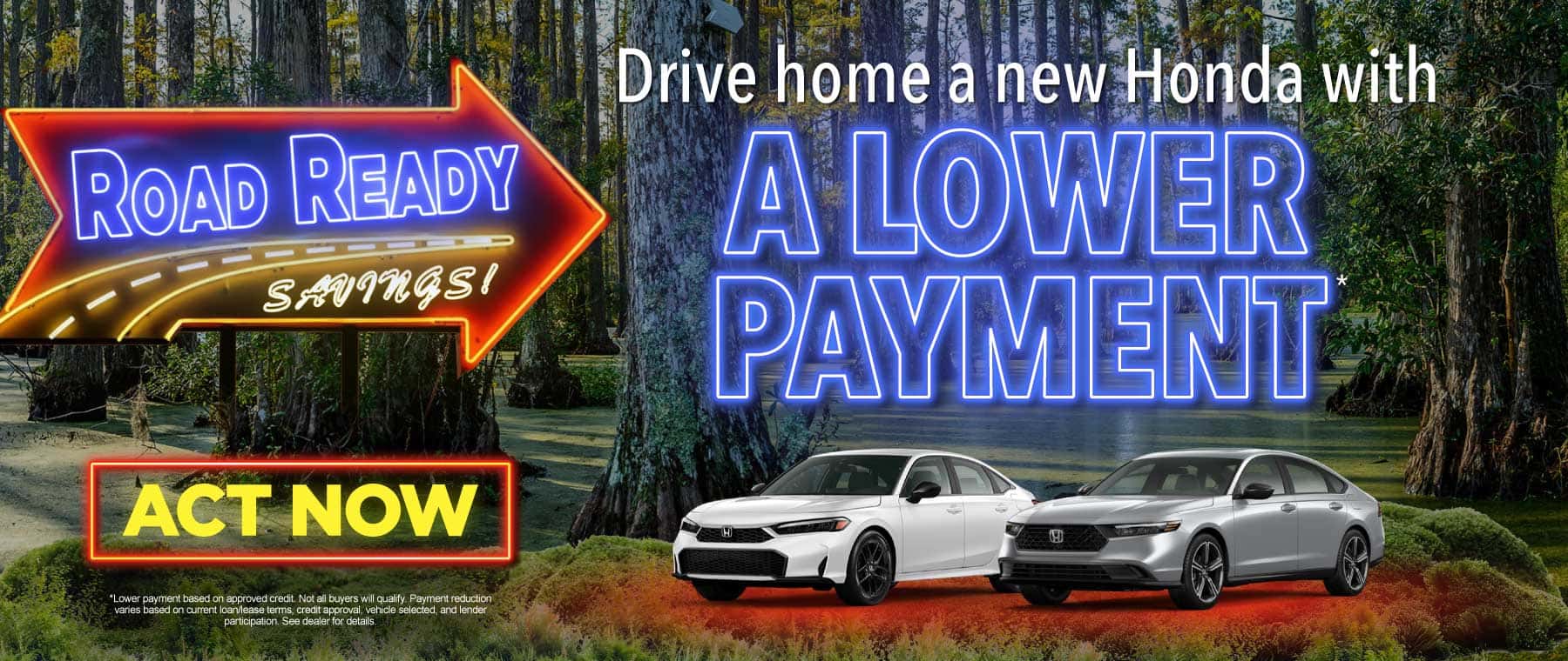 Drive home a NEW Honda WITH A LOWER PAYMENT*