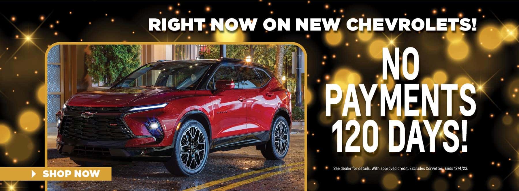 No Payments for 120 days on New Chevys