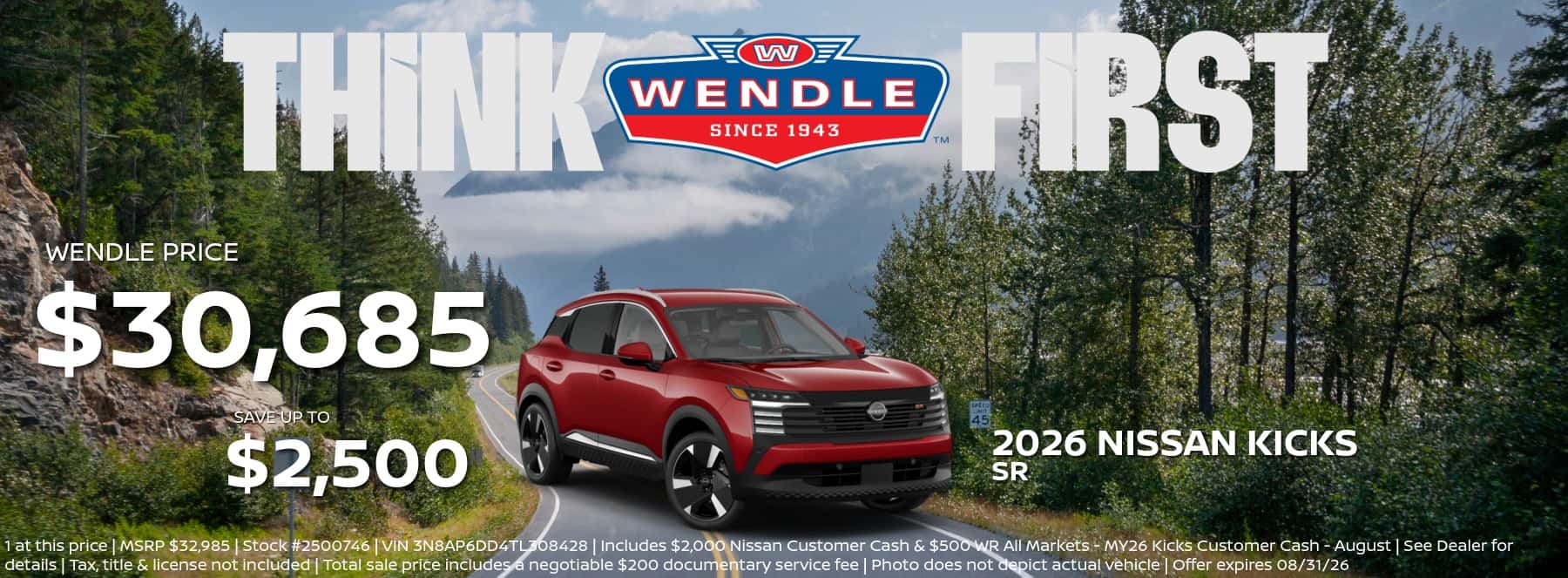 A banner featuring a 2026 Nissan Kicks SR on a mountain road with the text THINK WENDLE FIRST and SAVE UP TO $2,500.