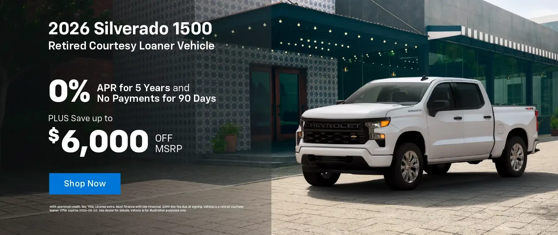 All 2026 Silverado 1500 - Save up to $6,000 Off MSRP PLUS 0% APR for 5 Years and No Payments for 90 Days